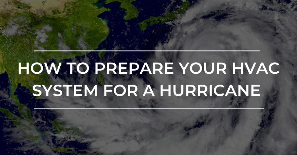 How to Prepare Your HVAC System for a Hurricane
