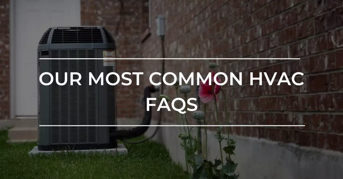 Common HVAC FAQs