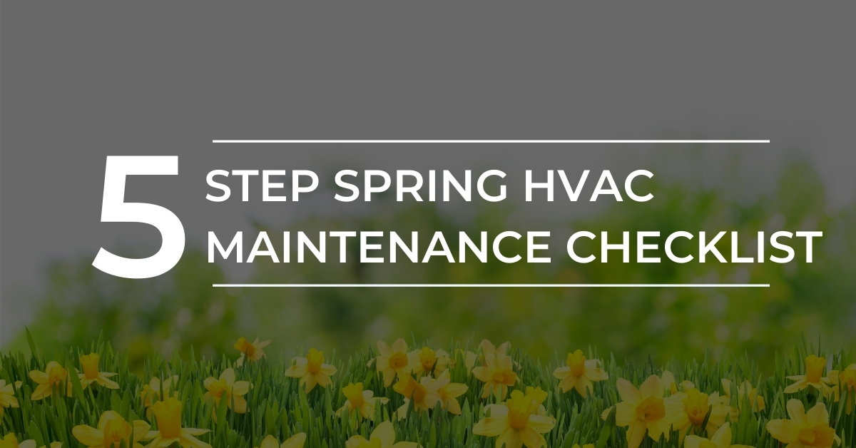 5 Step Spring Air Conditioning Maintenance Checklist