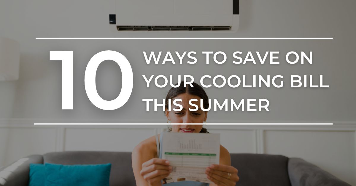 10 ways to save on your cooling bill this summer