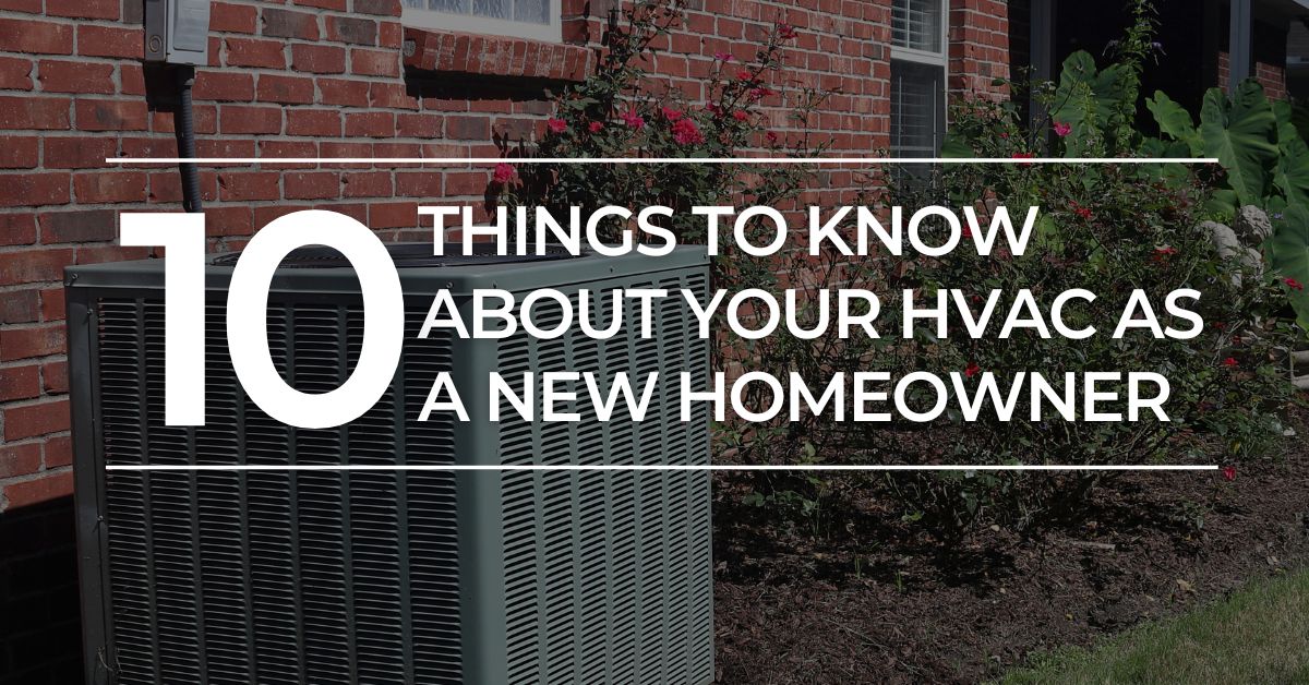 10 things to look into with your HVAC as a new home owner