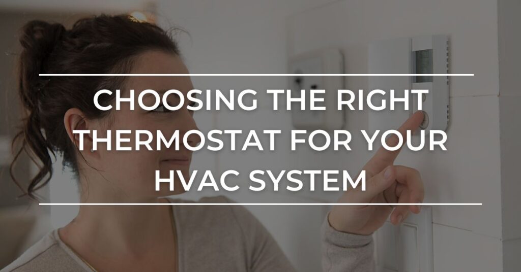 Choosing the Right Thermostat for Your HVAC System in your new or old home in north carolina