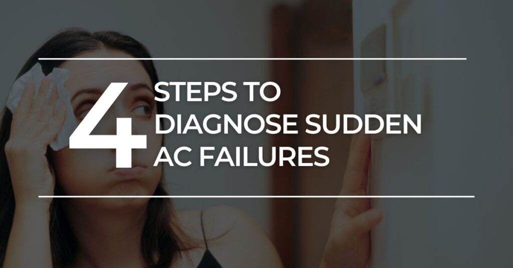 4 Steps to Diagnose Sudden AC Failures in the Carolina Summers to get it back up in running quickly