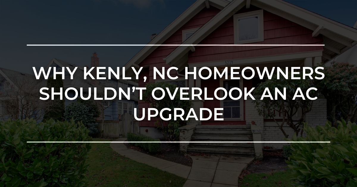 kenly, NC homeowners ac upgrade