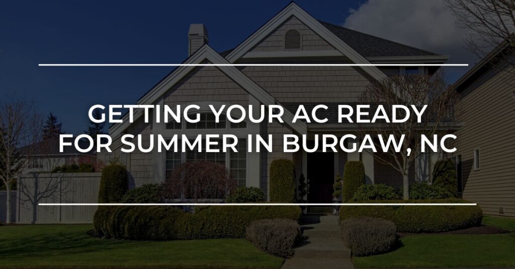 Summer Air Conditioning (AC) Tips and Tricks if you are living in Burgaw North Carolina